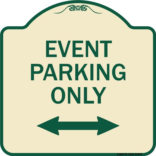 Signmission Event Parking W/ Bidirectional Arrow Heavy-Gauge Aluminum Sign, 18" x 18", TG-1818-24074 A-DES-TG-1818-24074 - main